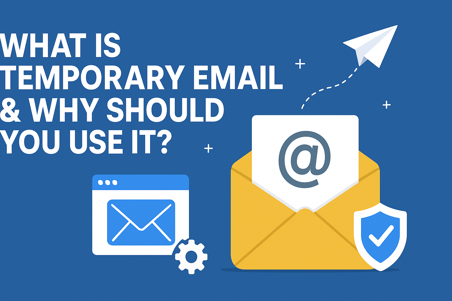 🌐 What is Temporary Email & Why Should You Use It?